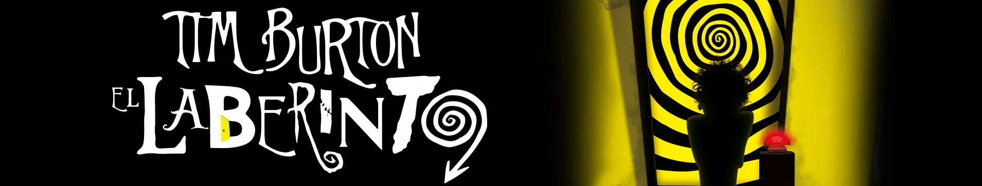 Tim Burton, El Laberinto Tim Burton, El Laberinto
